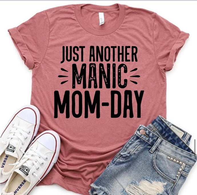Just Another Manic Mom-Day T-Shirt